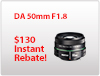 DA 50mm F1.8 Instant Rebate